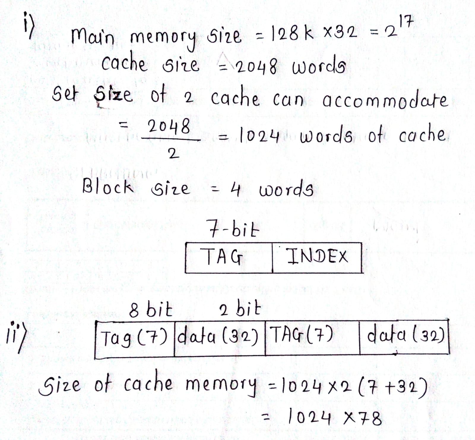 A two way set associative cache memory uses blocks of 4 words. The ...